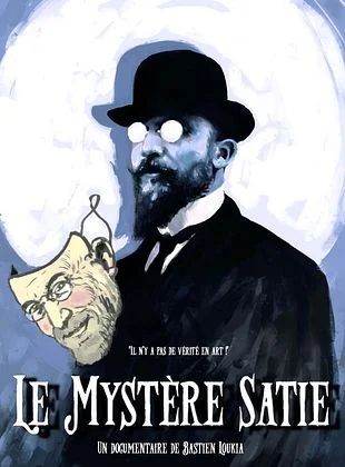 Affiche le mystere satie